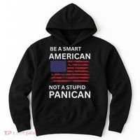 Funny Be A Smart American Not A Stupid Panican Hoodie thumb 0