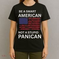 Funny Be A Smart American Not A Stupid Panican T-Shirt thumb 4
