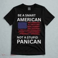 Funny Be A Smart American Not A Stupid Panican T-Shirt thumb 5