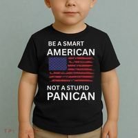 Funny Be A Smart American Not A Stupid Panican Toddler T-Shirt thumb 2