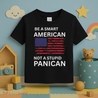Funny Be A Smart American Not A Stupid Panican Toddler T-Shirt thumb 3