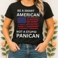 Funny Be A Smart American Not A Stupid Panican Women's T-Shirt thumb 2