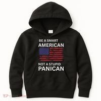 Funny Be A Smart American Not A Stupid Panican Kids Hoodie thumb 0