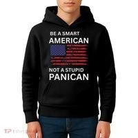 Funny Be A Smart American Not A Stupid Panican Kids Hoodie thumb 4