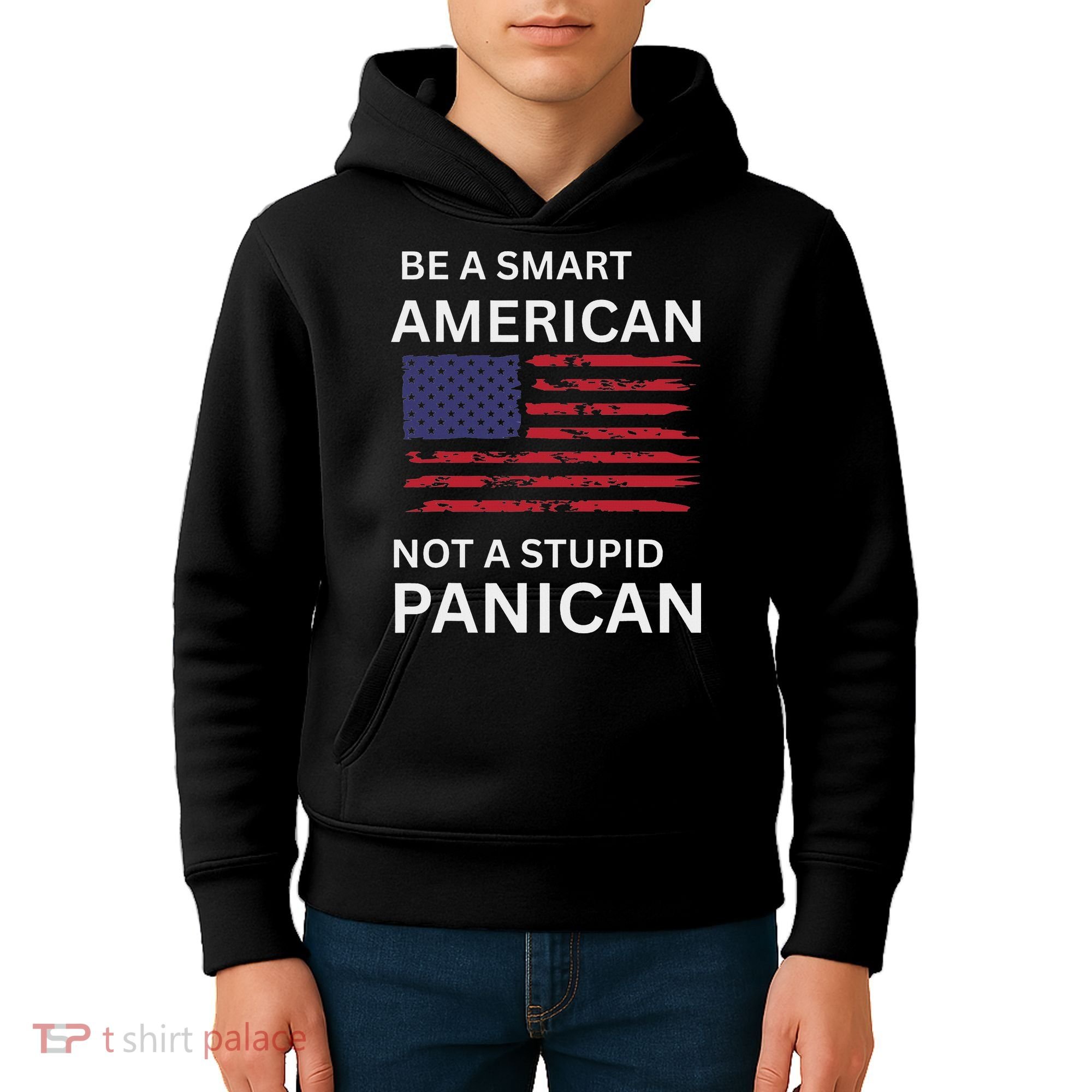 Funny Be A Smart American Not A Stupid Panican Kids Hoodie