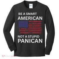Funny Be A Smart American Not A Stupid Panican Kids Long Sleeve Shirt thumb 0