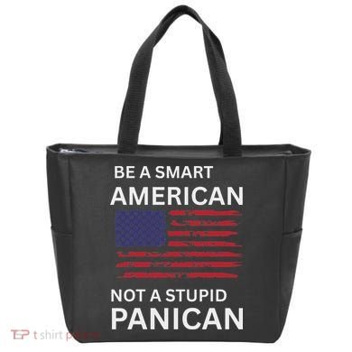 Funny Be A Smart American Not A Stupid Panican Tote Bag