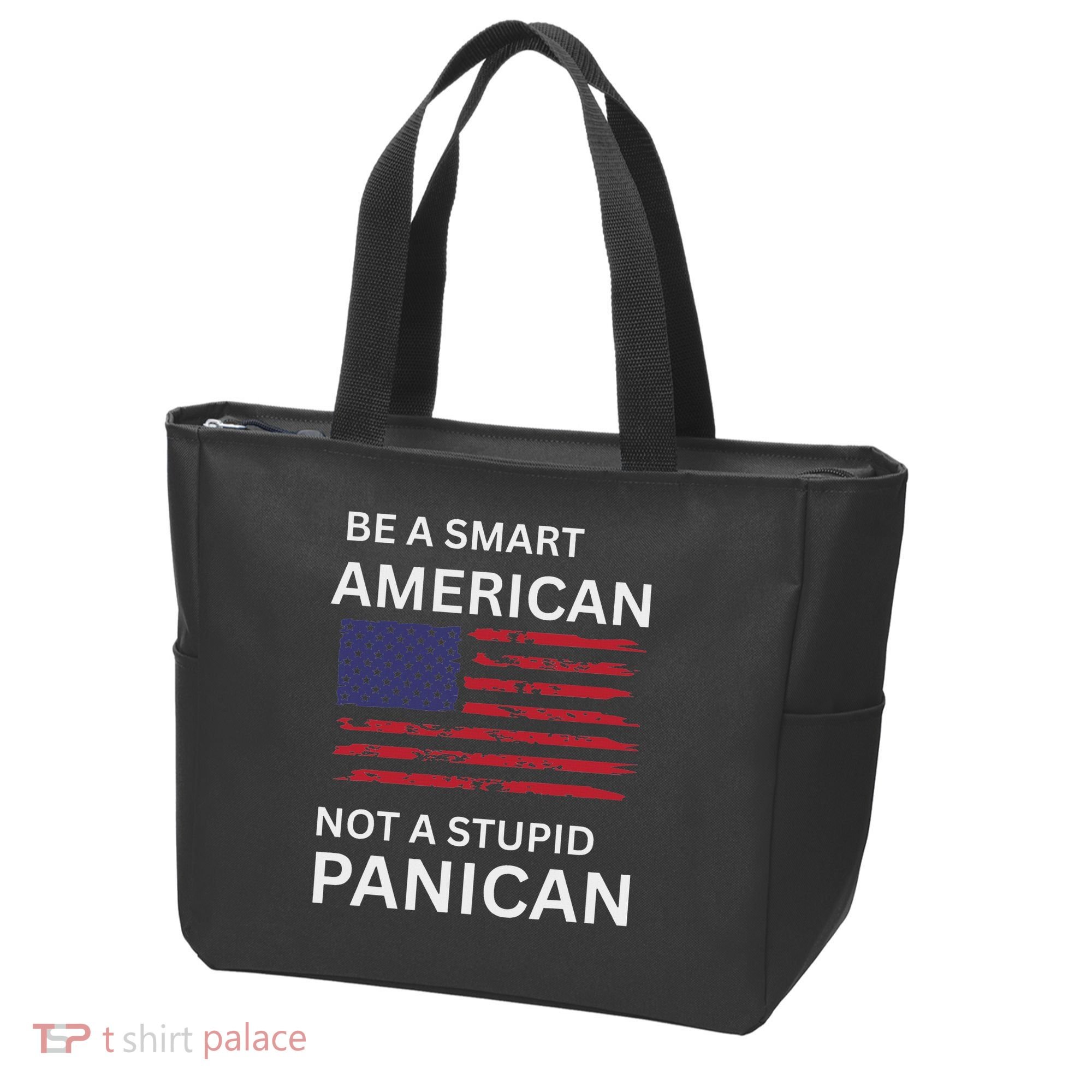Funny Be A Smart American Not A Stupid Panican Tote Bag