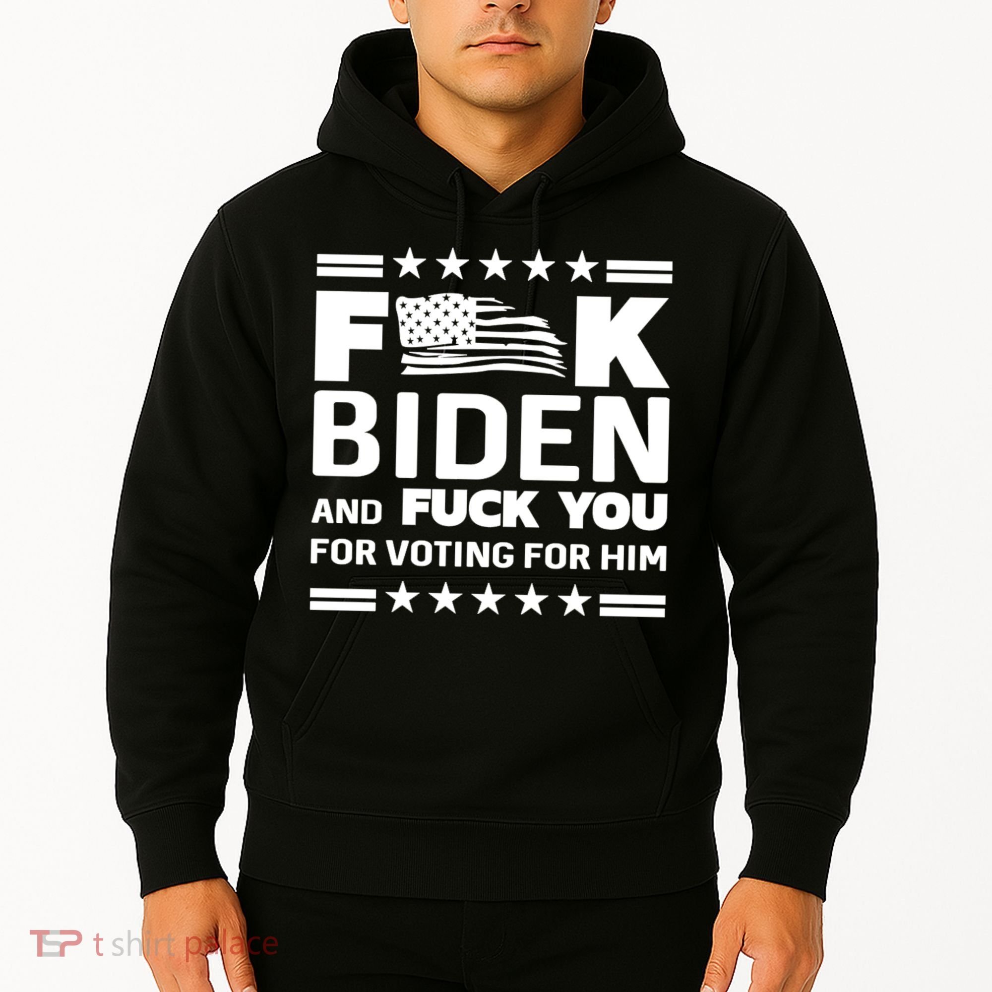 F*ucK Biden And F You For Voting For Him Hoodie