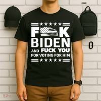 F*ucK Biden And F You For Voting For Him T-Shirt thumb 6