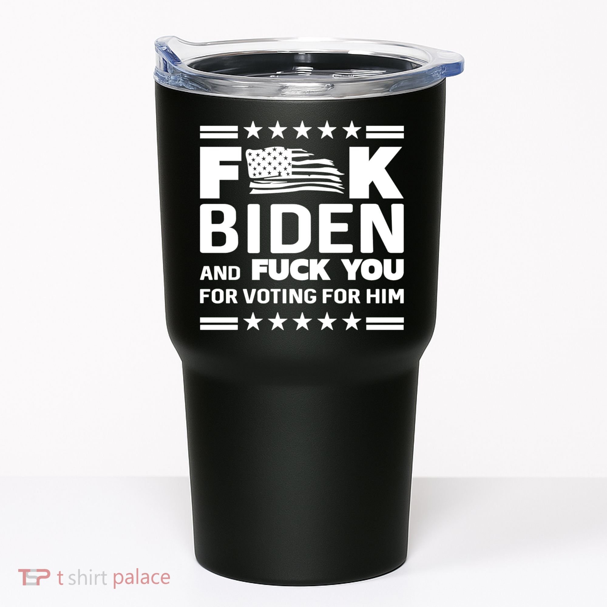 F*ucK Biden And F You For Voting For Him Tumbler