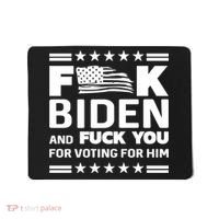 F*ucK Biden And F You For Voting For Him Mousepad thumb 0