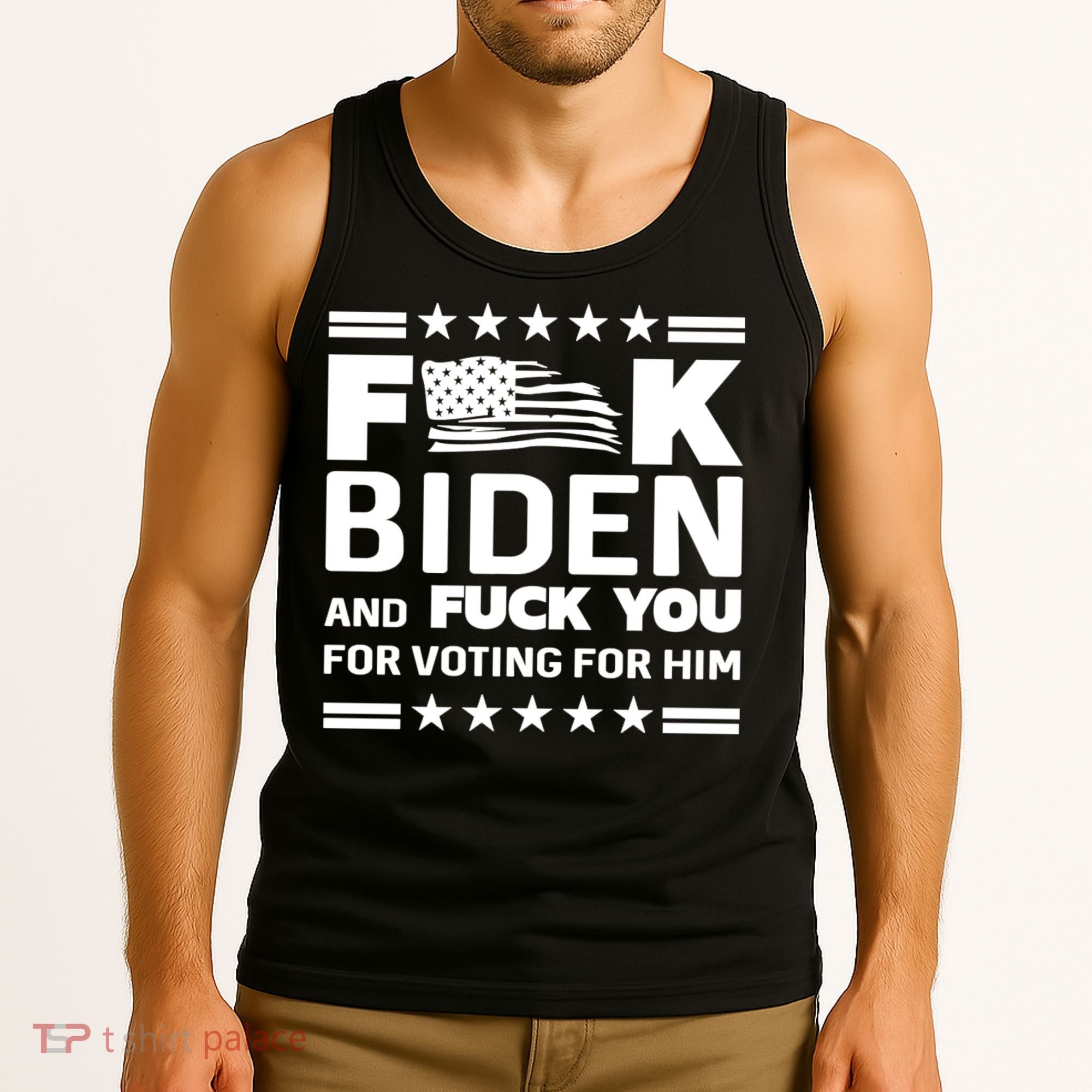 F*ucK Biden And F You For Voting For Him Tank Top