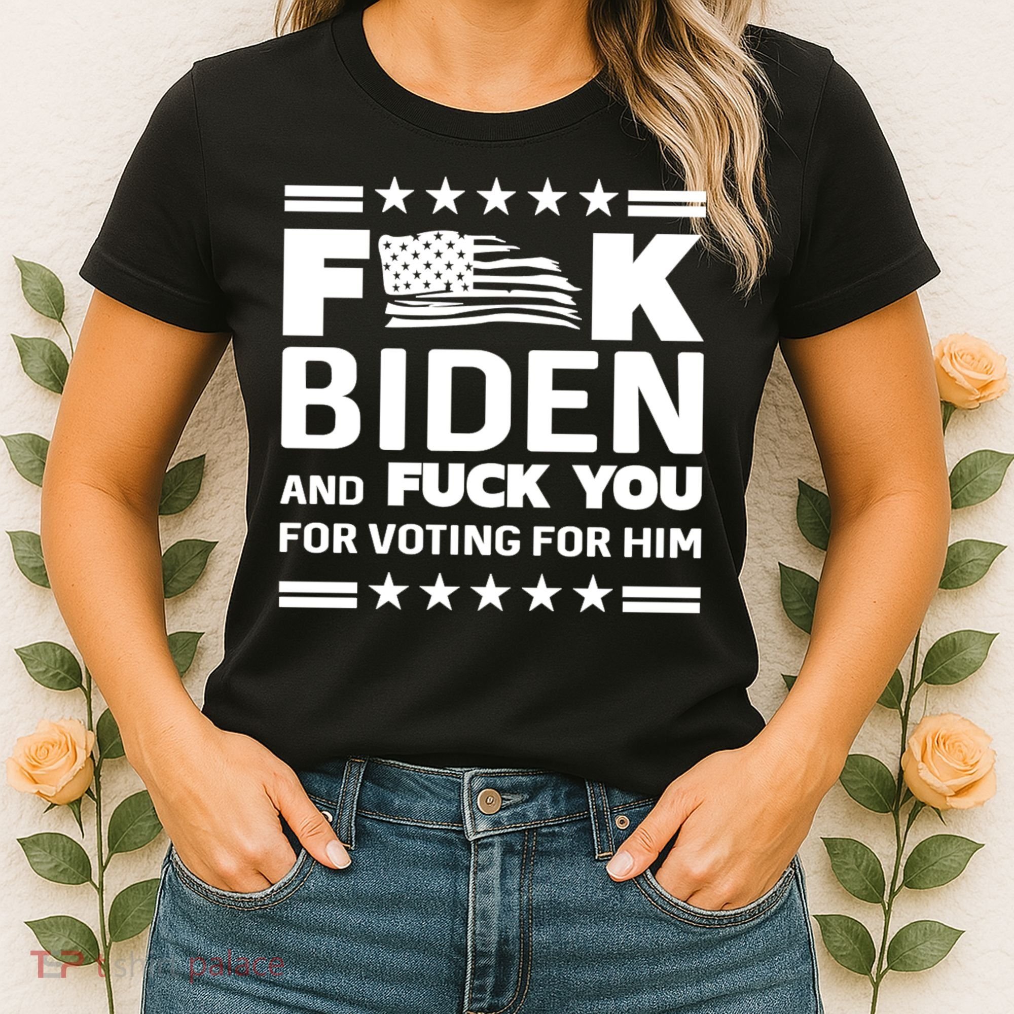 F*ucK Biden And F You For Voting For Him Women's T-Shirt