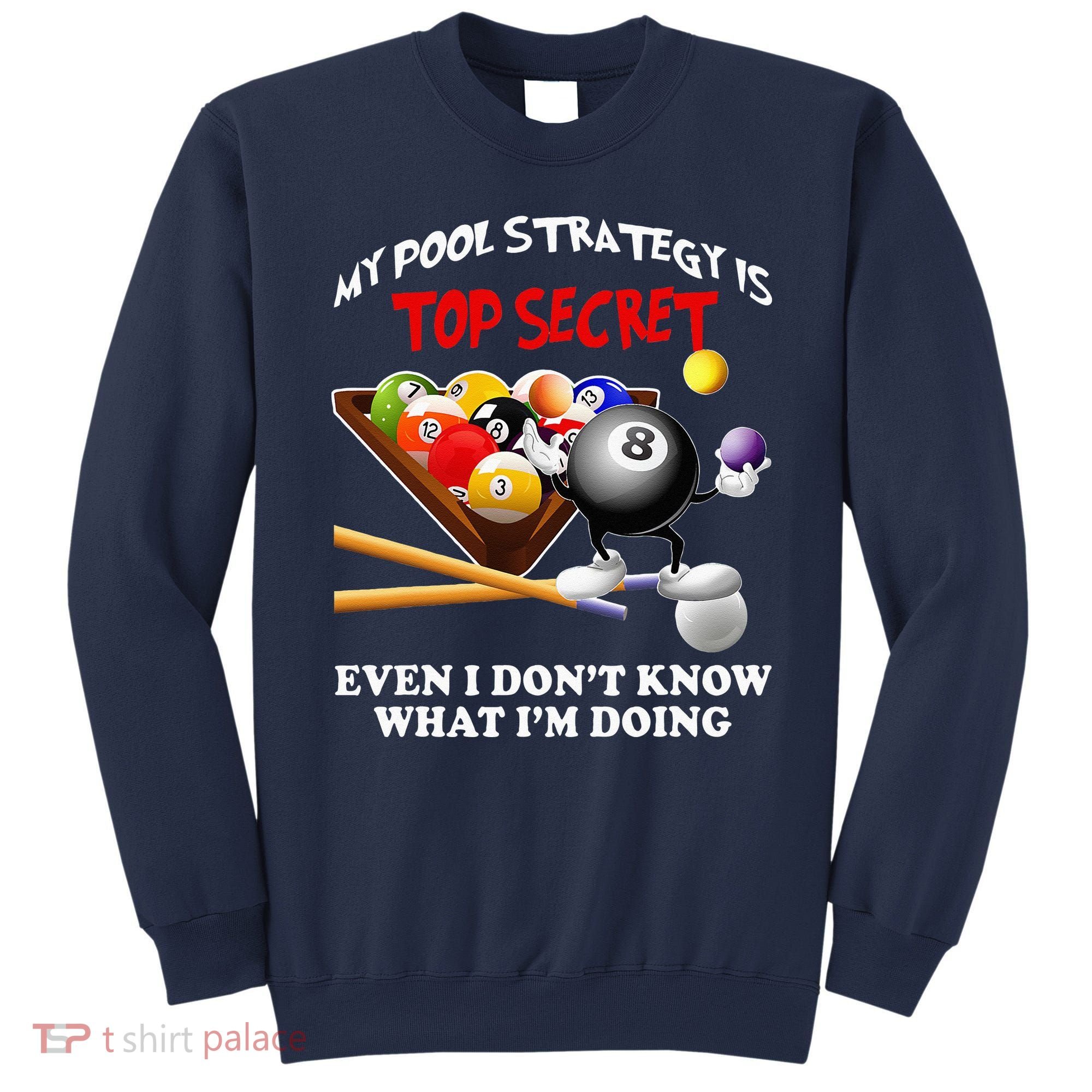 Funny Billiards ArtFor Men Women Billiards Pool Players Sweatshirt