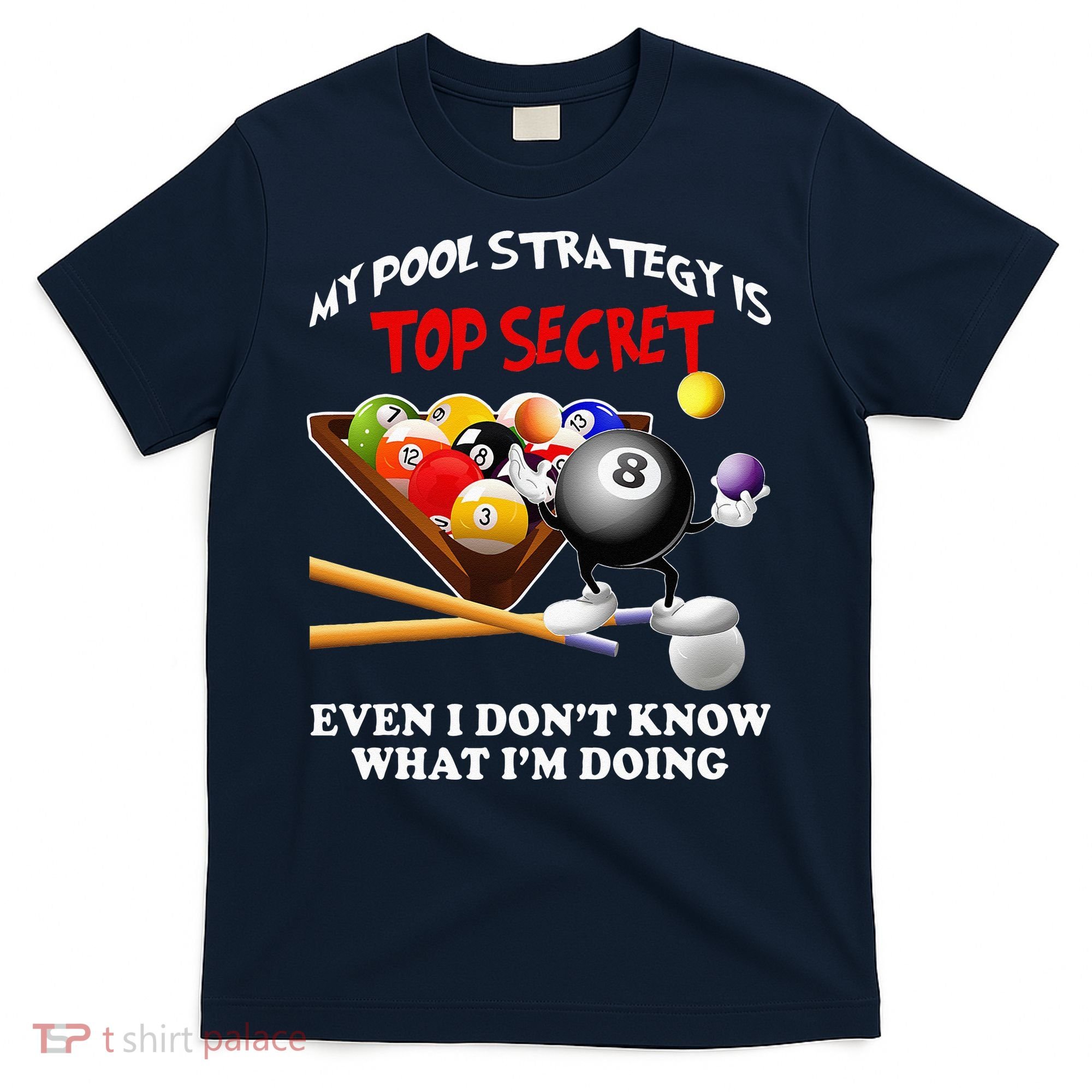 Funny Billiards ArtFor Men Women Billiards Pool Players T-Shirt