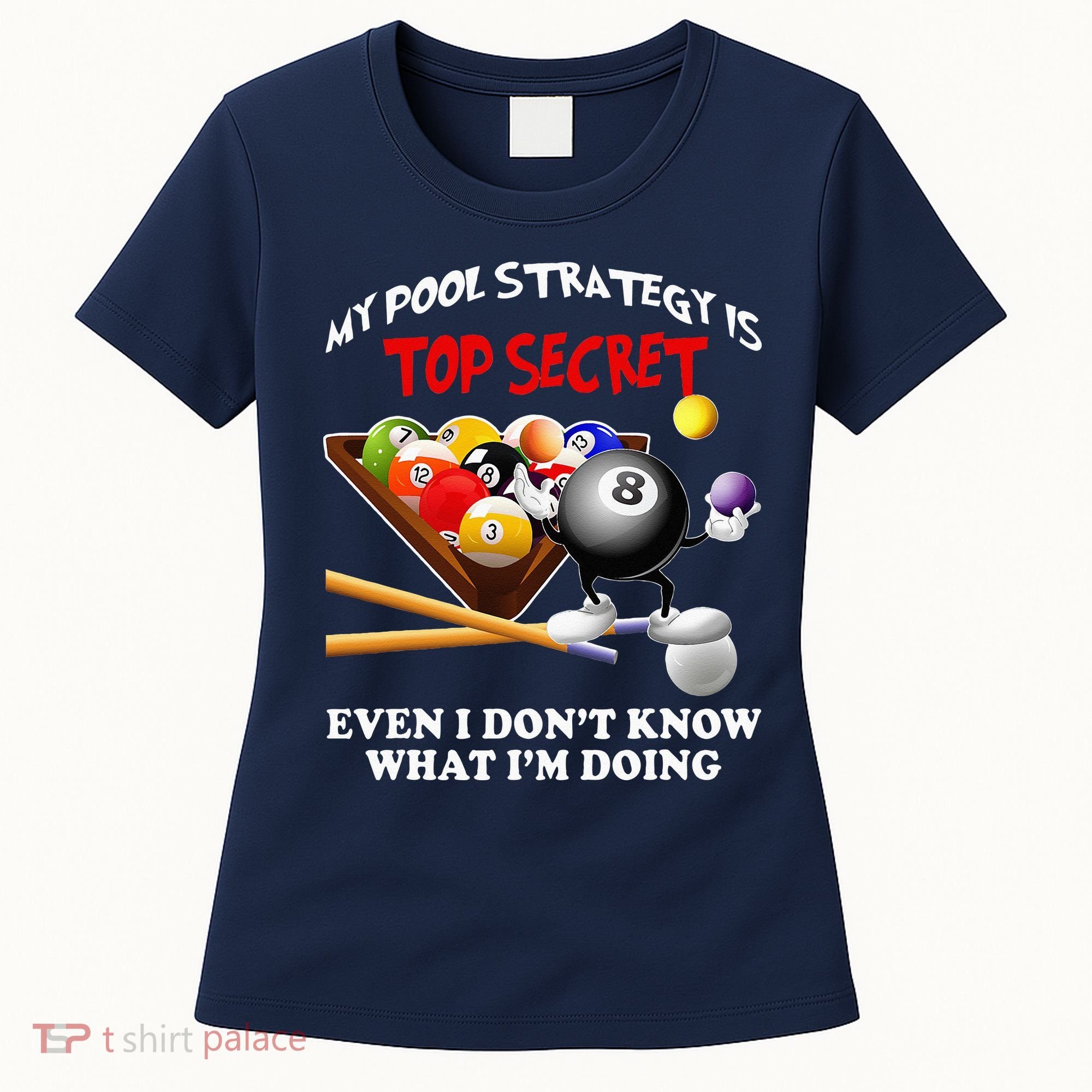 Funny Billiards ArtFor Men Women Billiards Pool Players Women's T-Shirt