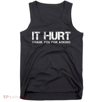 Funny Broken Arm Or Broken Leg Tank Top