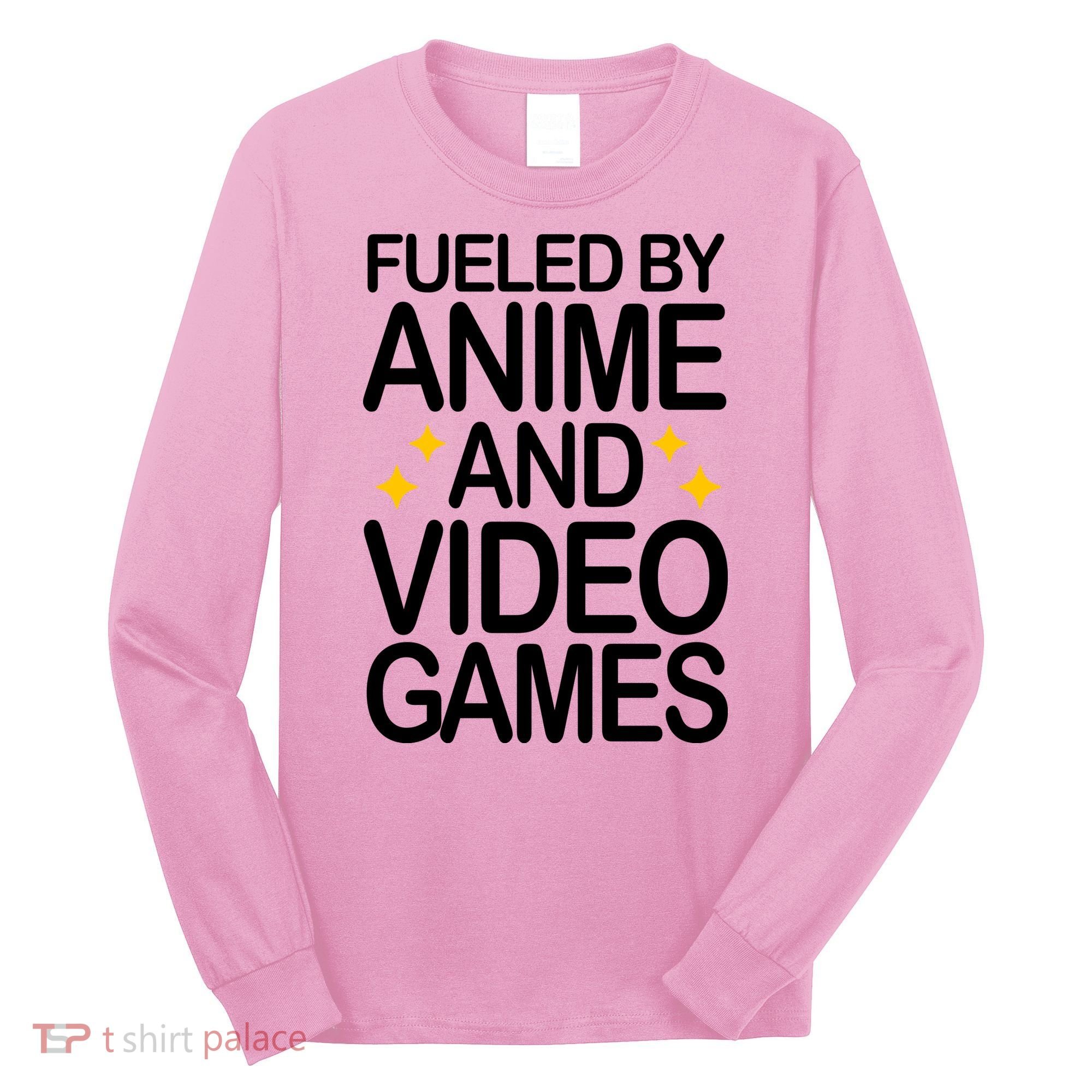 Fueled By Anime And Video Games Gaming Long Sleeve Shirt
