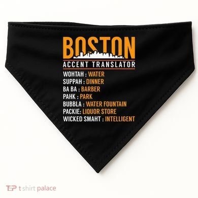 Funny Boston Accent Translator USA-Made Doggie Bandana