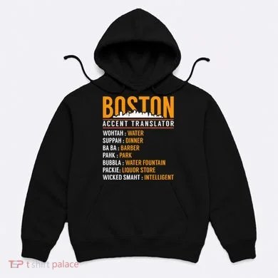 Funny Boston Accent Translator Hoodie