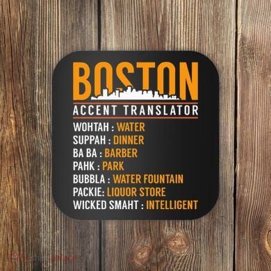 Funny Boston Accent Translator Coaster