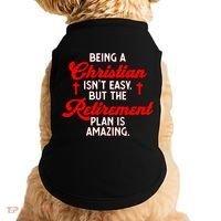 Funny Being A Christian Isn't Easy Retirement Plan Amazing Gift Doggie Tank thumb 0