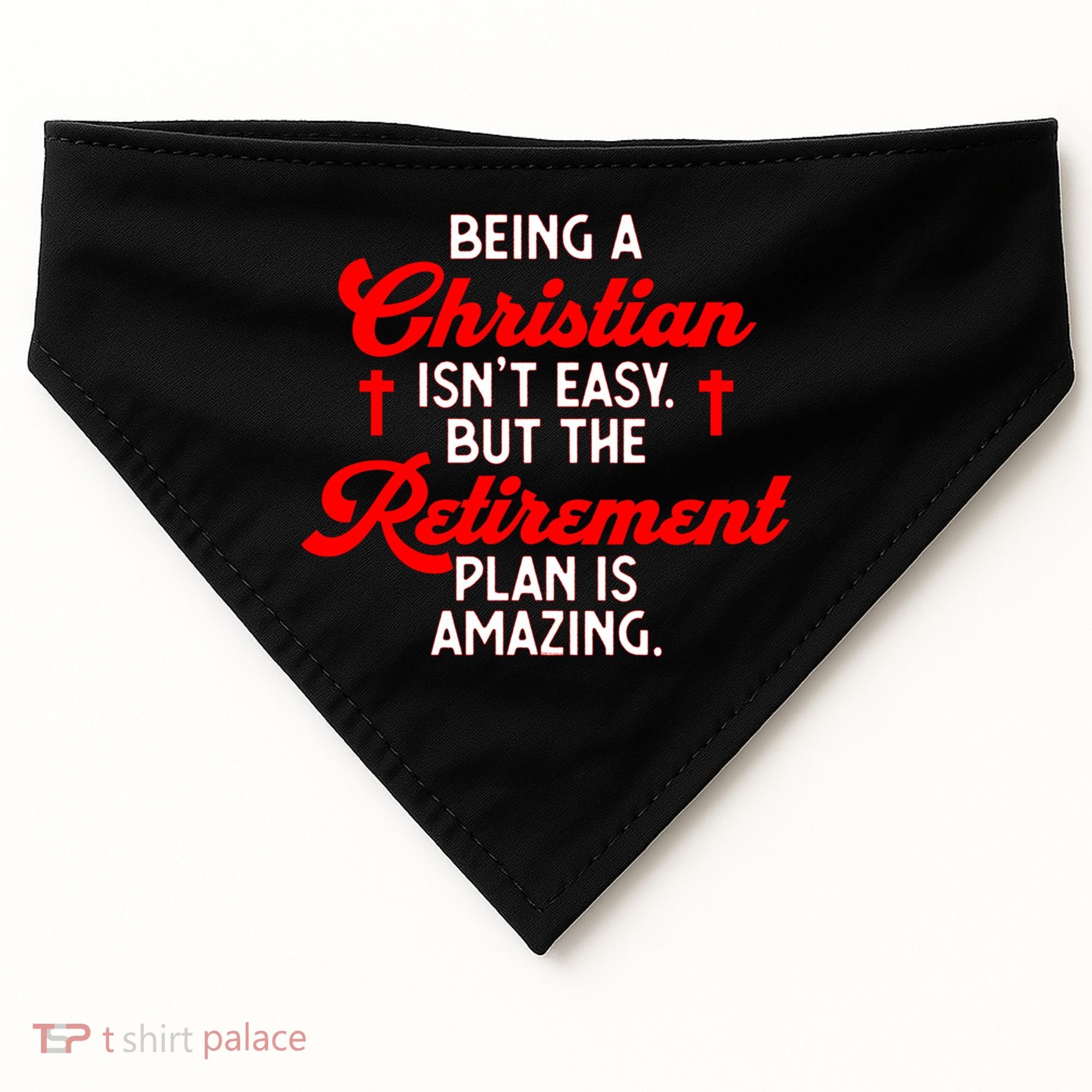Funny Being A Christian Isn't Easy Retirement Plan Amazing Gift USA-Made Doggie Bandana