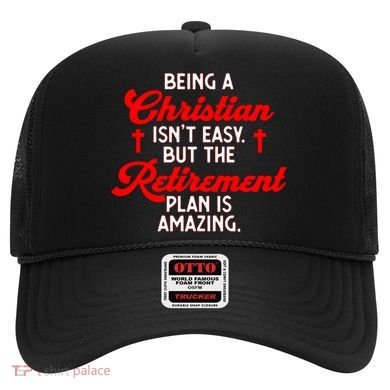 Funny Being A Christian Isn't Easy Retirement Plan Amazing Gift Hat