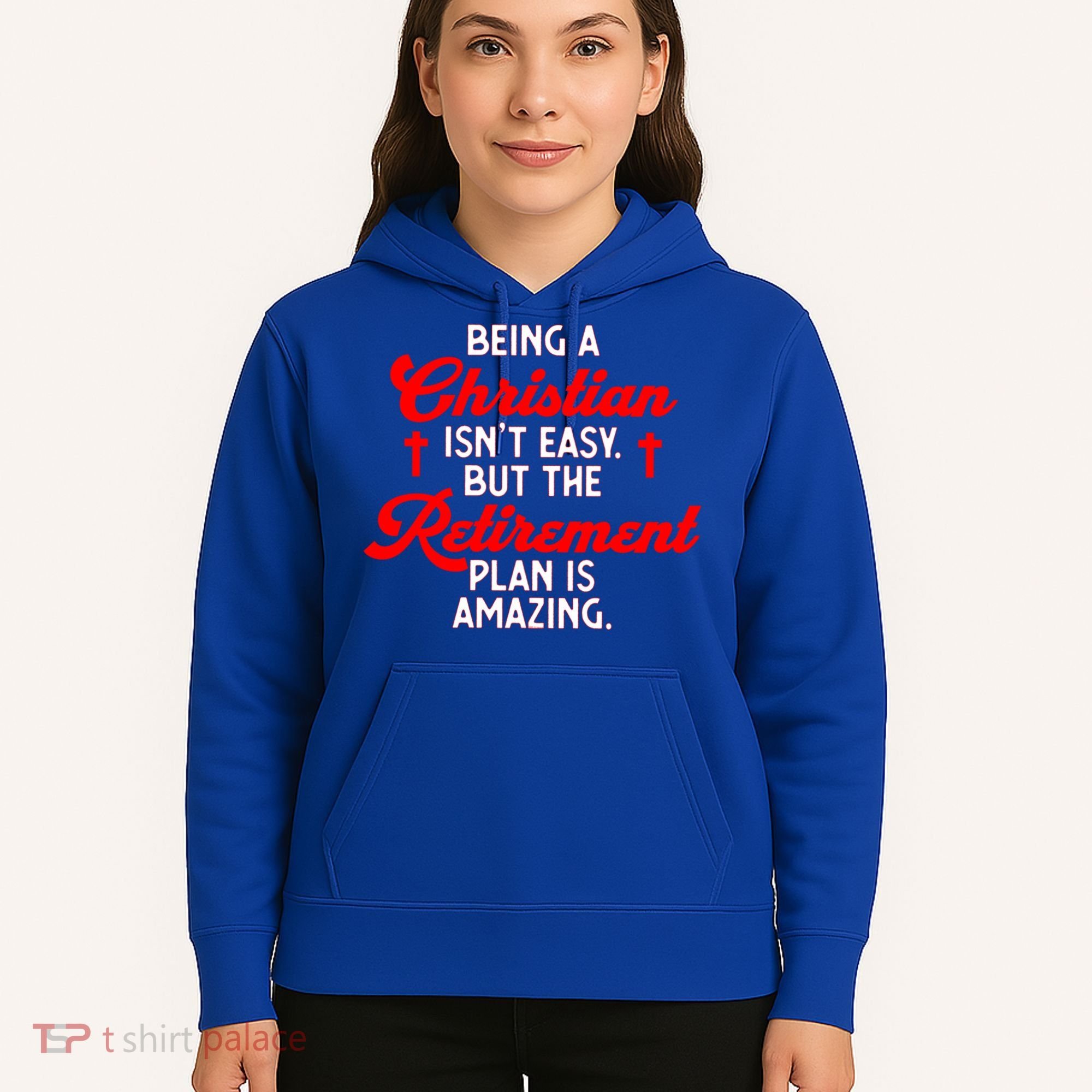 Funny Being A Christian Isn't Easy Retirement Plan Amazing Gift Hoodie