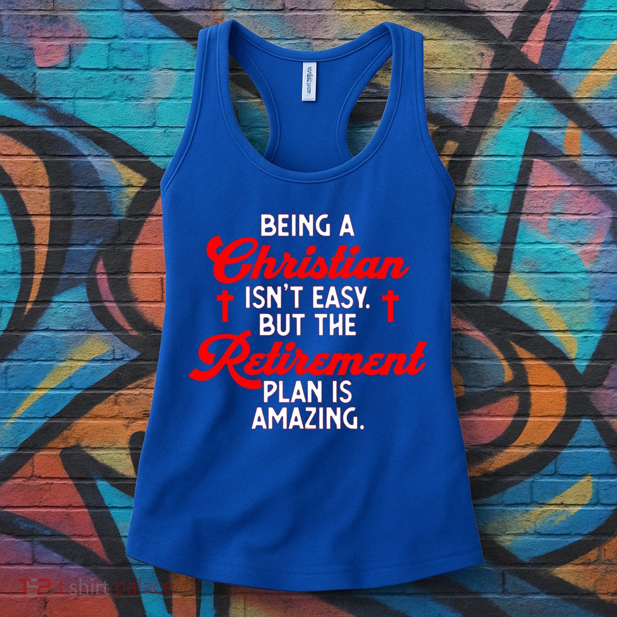 Funny Being A Christian Isn't Easy Retirement Plan Amazing Gift Women's Tank Top