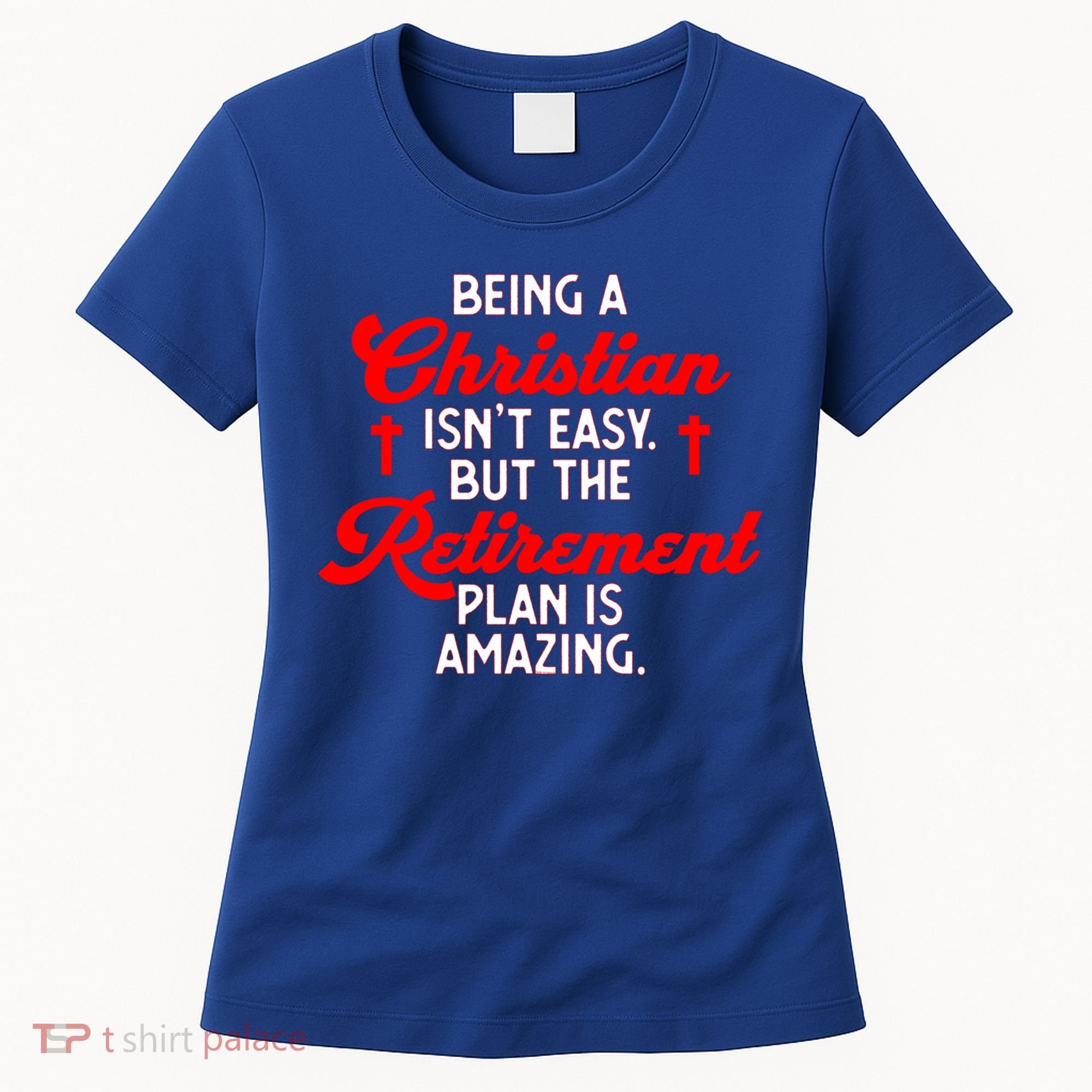 Funny Being A Christian Isn't Easy Retirement Plan Amazing Gift Women's T-Shirt