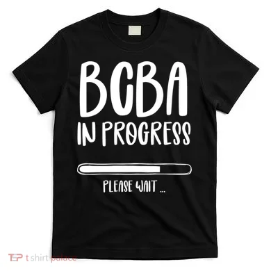 Future Bcba Applied Behavior Analysis Autism Aba Rbt Para Gift T-Shirt