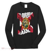 Florida Born And Raised Florida Flag Long Sleeve Shirt thumb 0