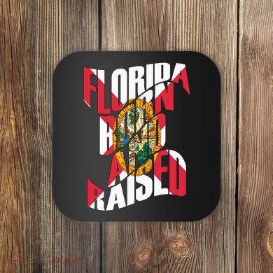 Florida Born And Raised Florida Flag Coaster