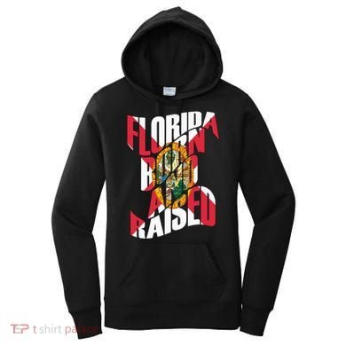 Florida Born And Raised Florida Flag Women's Hoodie