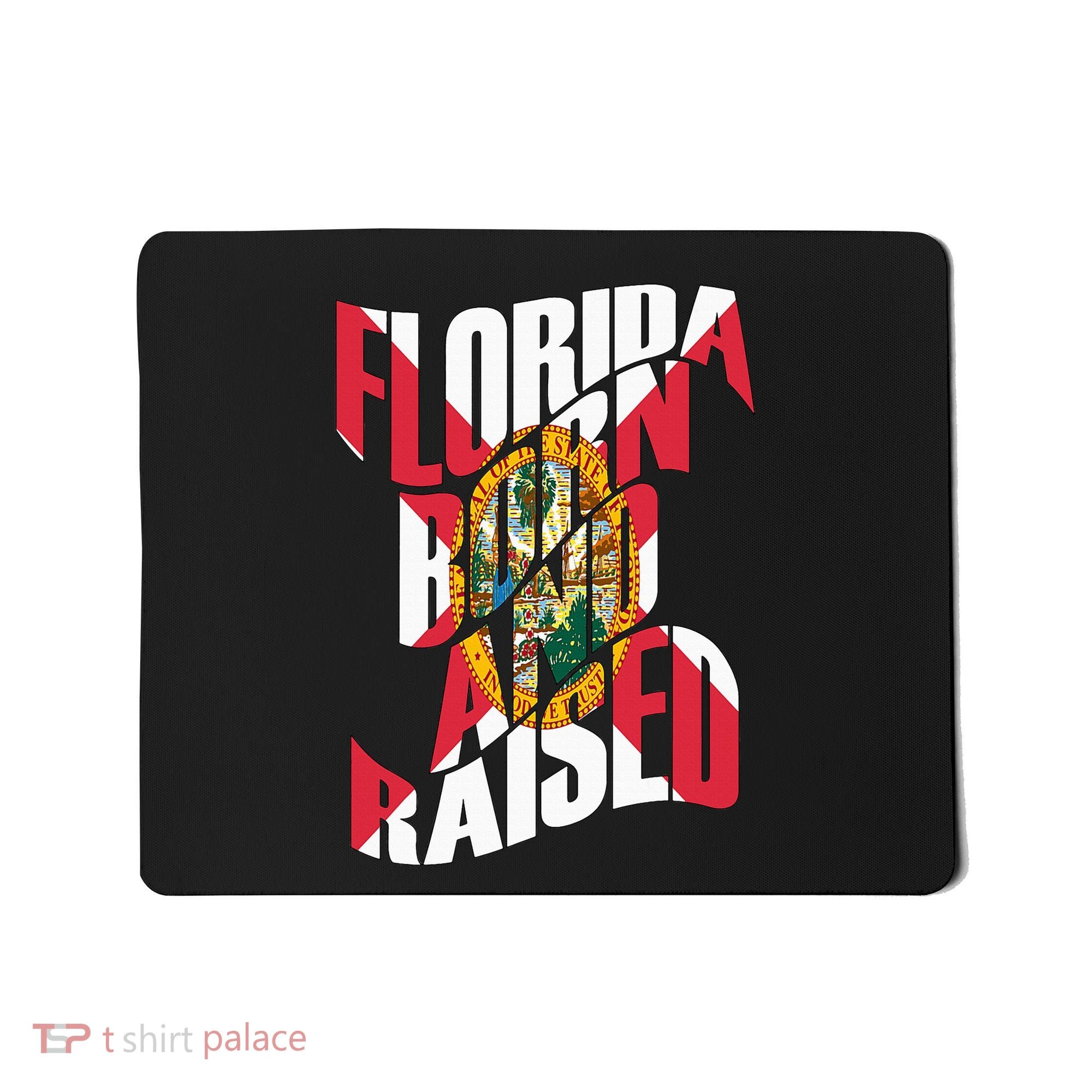 Florida Born And Raised Florida Flag Mousepad