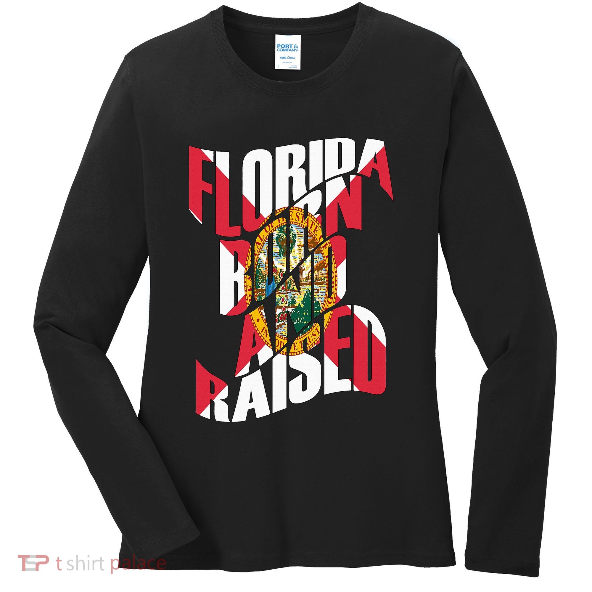 Florida Born And Raised Florida Flag Women's Long Sleeve Shirt