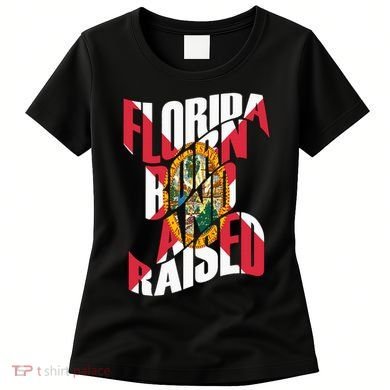 Florida Born And Raised Florida Flag Women's T-Shirt