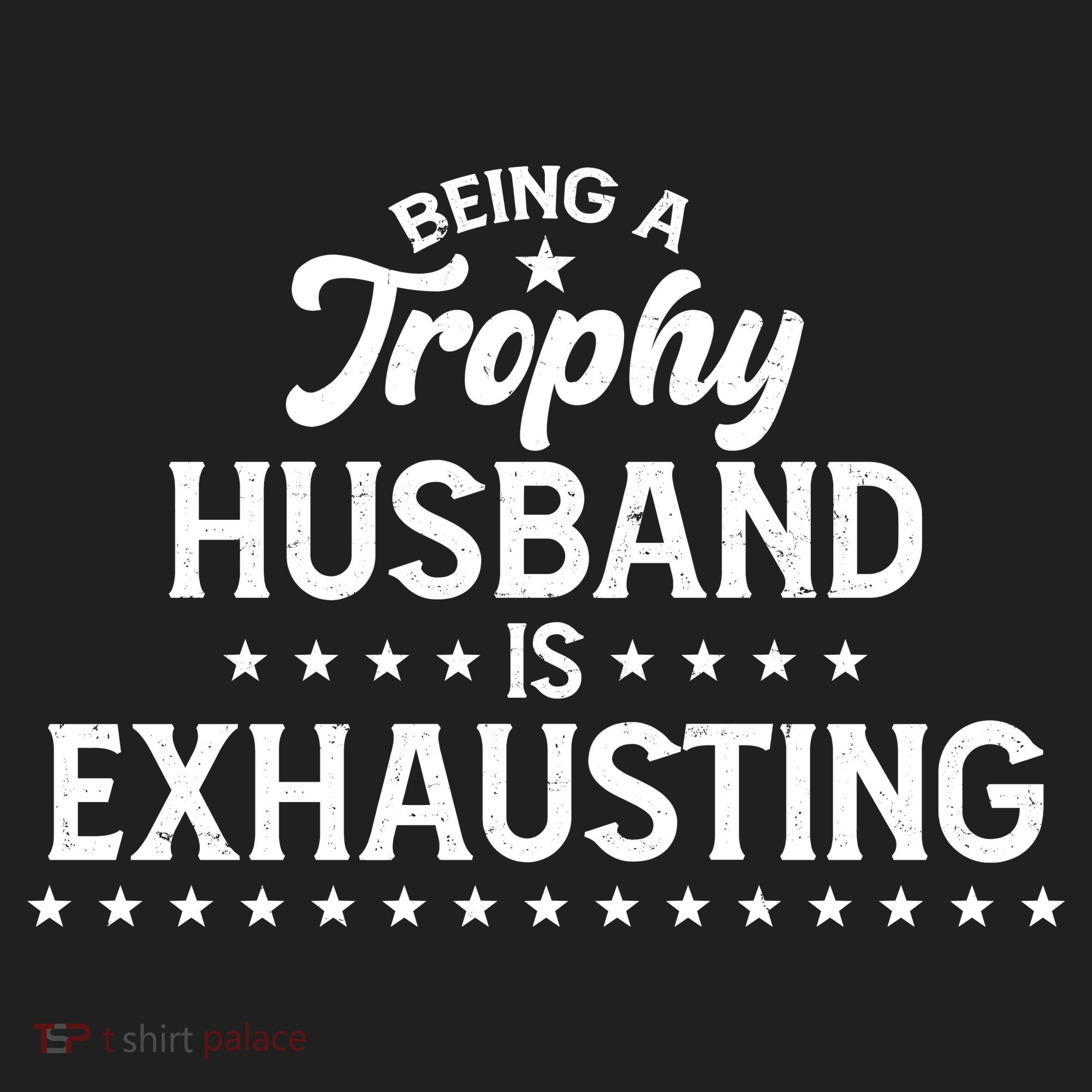 Funny Being A Trophy Husband Is Exhausting Golf Towel