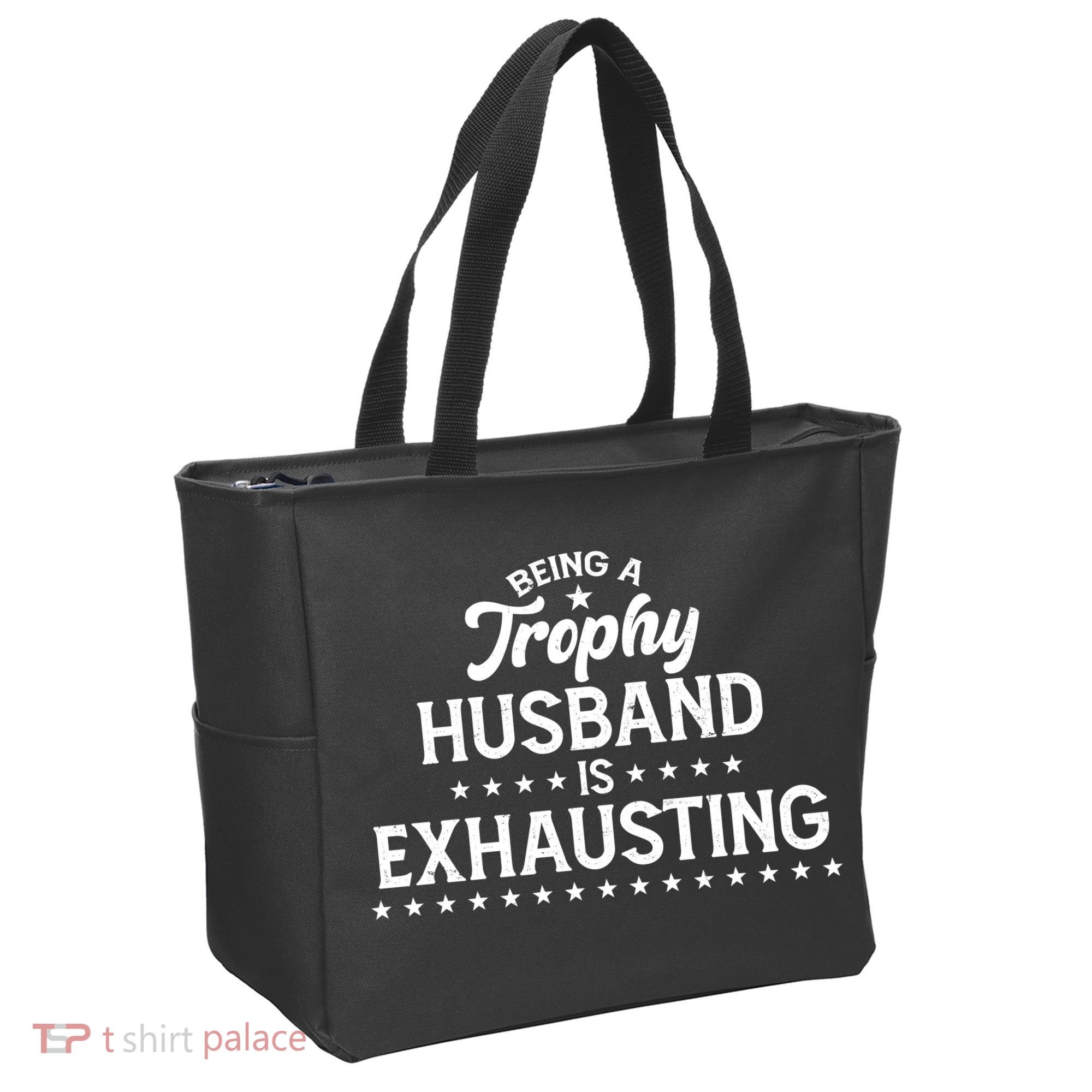 Funny Being A Trophy Husband Is Exhausting Tote Bag