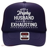 Funny Being A Trophy Husband Is Exhausting Hat thumb 0