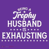 Funny Being A Trophy Husband Is Exhausting Hat thumb 2