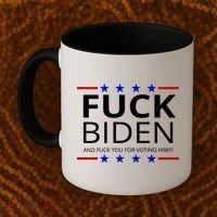 F!ck Biden And F*ck You For Voting Him Coffee Mug thumb 2