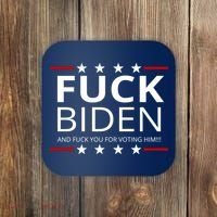 F!ck Biden And F*ck You For Voting Him Coaster thumb 0