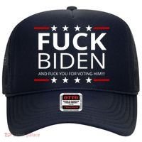 F!ck Biden And F*ck You For Voting Him Hat thumb 0