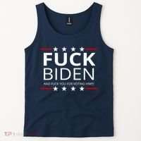 F!ck Biden And F*ck You For Voting Him Tank Top thumb 2