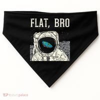 Flat Bro Astronaut Space Funny Earth Conspiracy Theory Gift USA-Made Doggie Bandana thumb 0