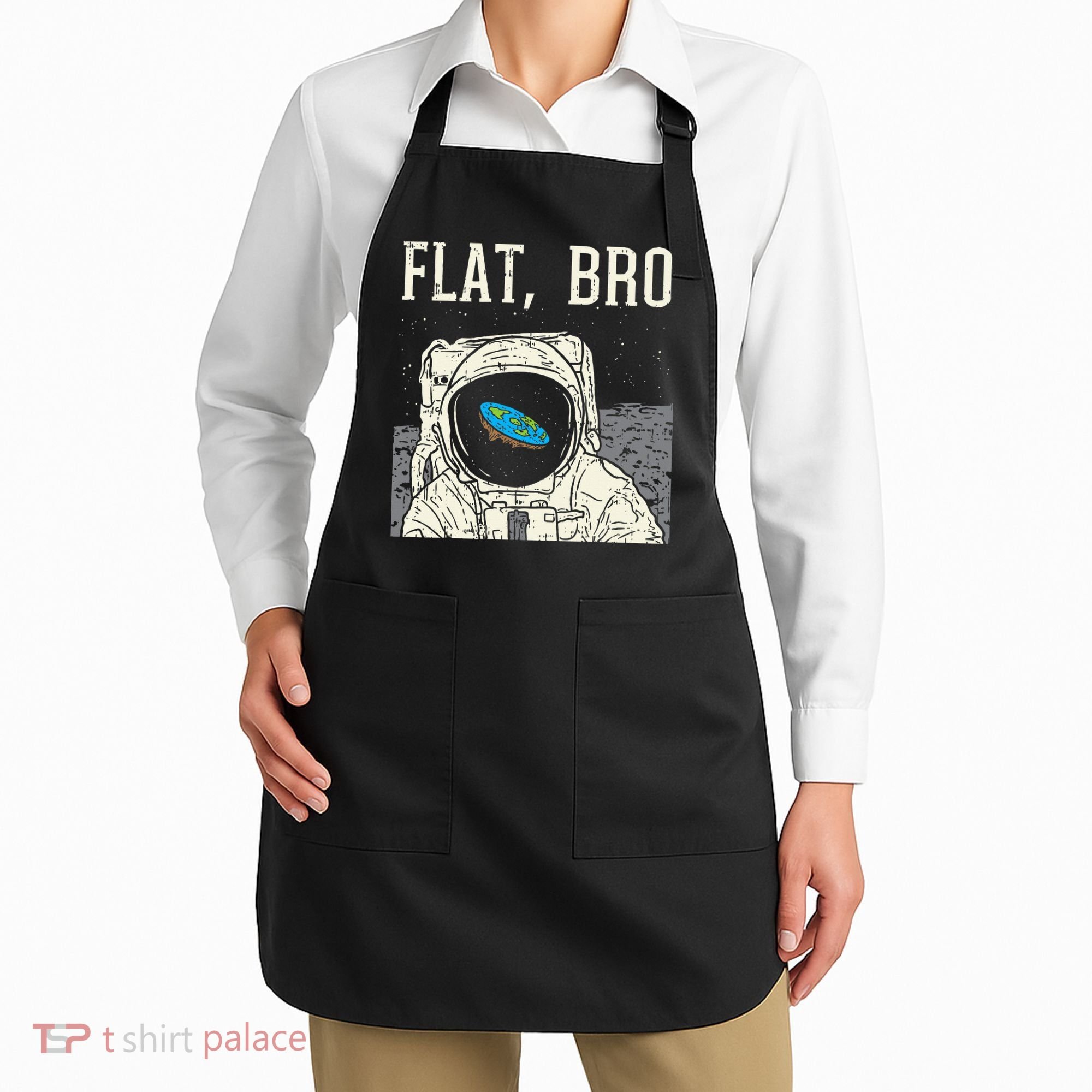 Flat Bro Astronaut Space Funny Earth Conspiracy Theory Gift Apron