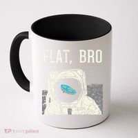 Flat Bro Astronaut Space Funny Earth Conspiracy Theory Gift Coffee Mug thumb 0